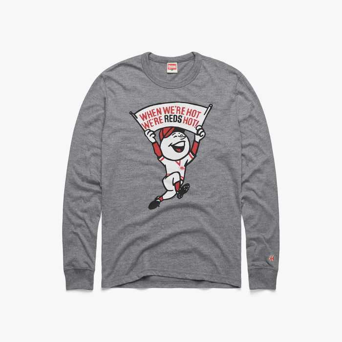 Cincinnati We're Reds Hot Long Sleeve Tee