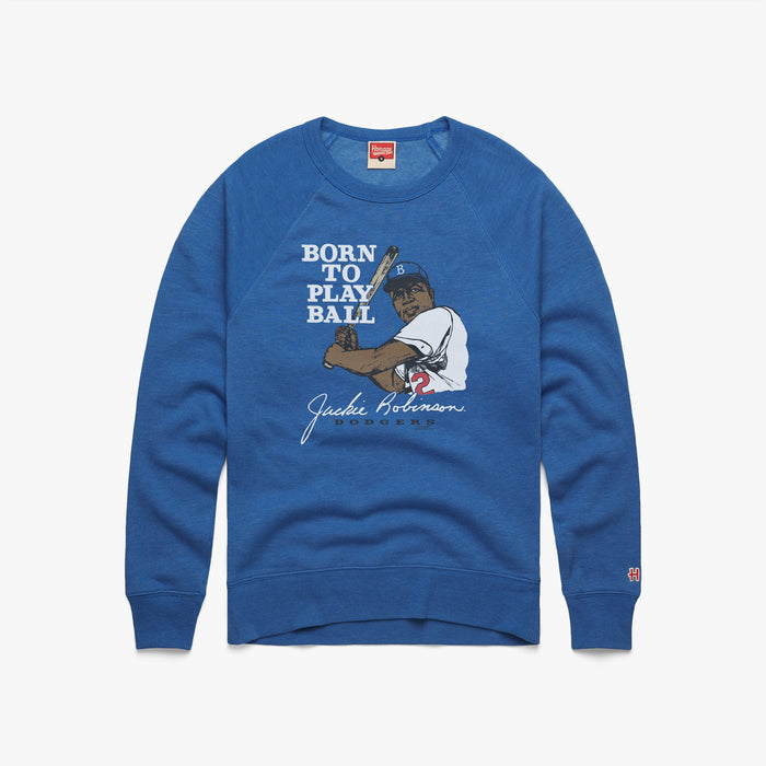 Jackie Robinson Born To Play Ball Crewneck