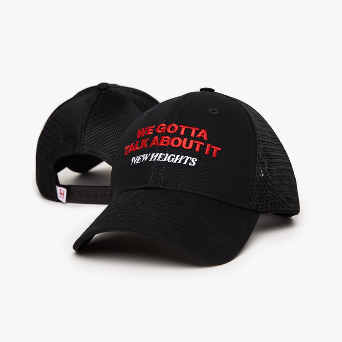 New Heights We Gotta Talk About It Trucker Hat