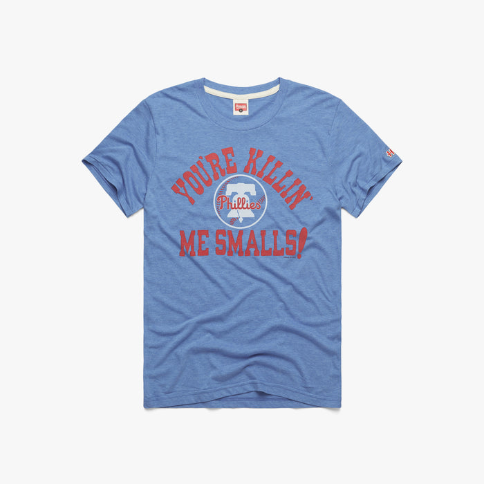 Philadelphia Phillies You're Killin' Me Smalls