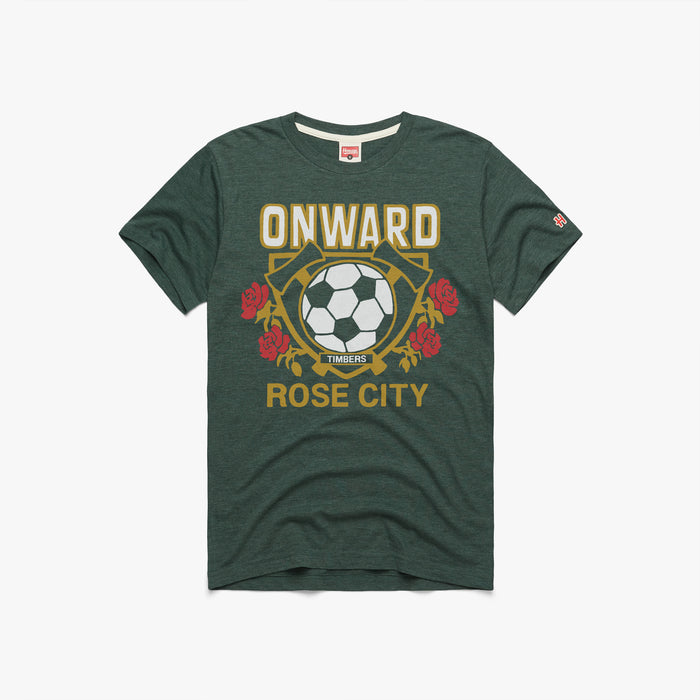 Portland Timbers Onward Rose City