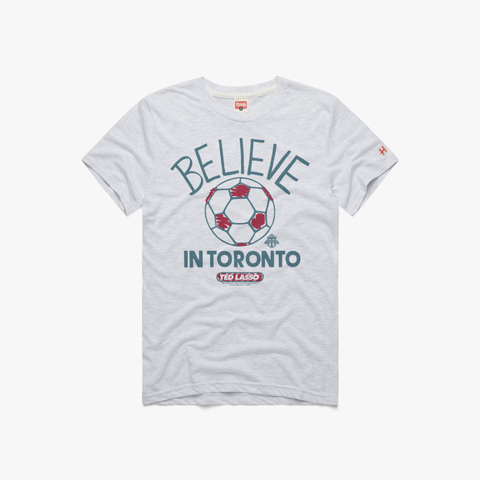 Ted Lasso Believe x Toronto FC