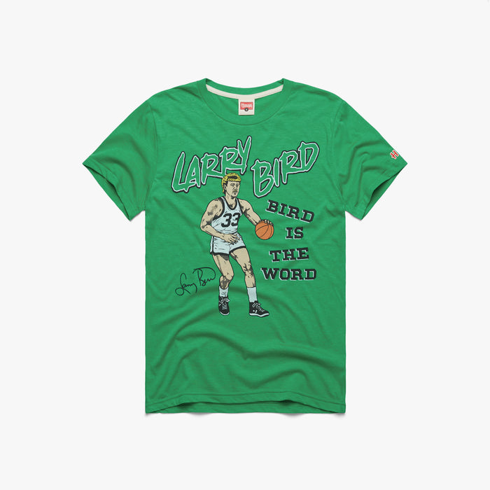 Bird Is The Word Larry Bird