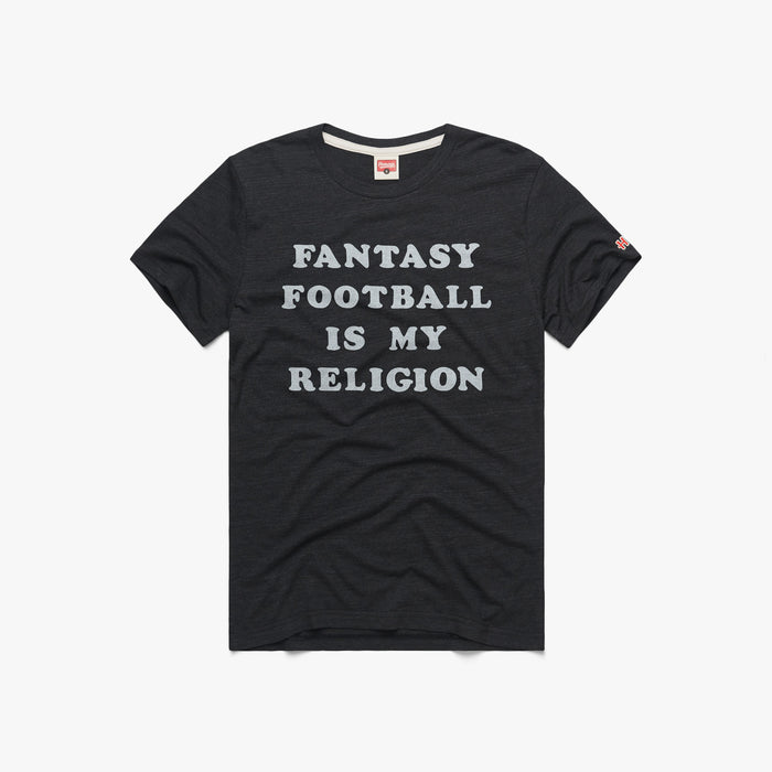 Fantasy Football Is My Religion