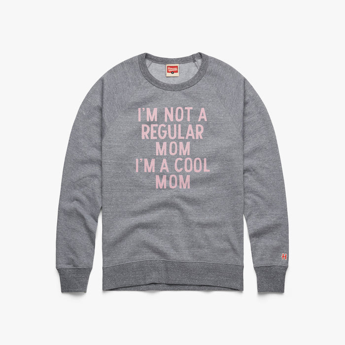 I'm A Cool Mom Crewneck