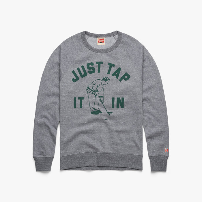 Just Tap It In Crewneck