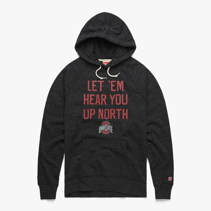 Let 'Em Hear You Up North Hoodie