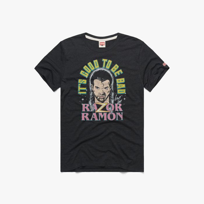 Razor Ramon It's Good To Be Bad